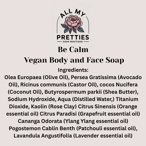 Be Calm - Vegan Body and Face Soap